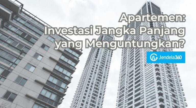 Keuntungan Investasi Properti Jangka Panjang