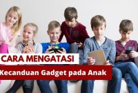 Cara Mengatasi Masalah Umum Pada Gadget Elektronik
