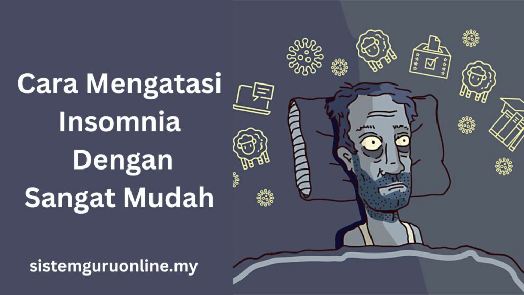 Jenis-Jenis Insomnia dan Cara Mengatasinya - Sepenuhnya Apa Yang Menyebabkan Insomnia Dan Cara Mengatasinya
